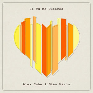 Disco Si Tú Me Quieres de Álex Cuba