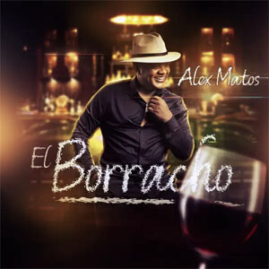 Disco El Borracho de Alex Matos