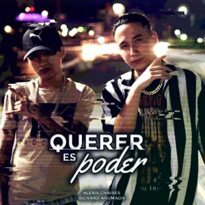Disco Querer Es Poder de Alexis Chaires