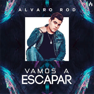 Disco Vamos a Escapar  de Álvaro Rod