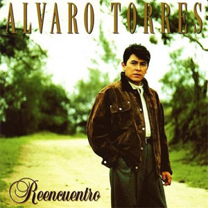 Disco Reencuentro de Álvaro Torres
