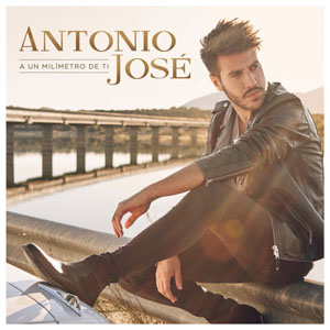 Disco A Un Milimetro De Ti  de Antonio José