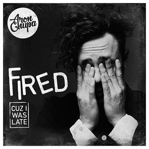 Disco Fired Cuz I Was Late  de AronChupa