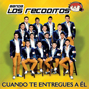 Disco Cuando Te Entregues A Él de Banda Los Recoditos