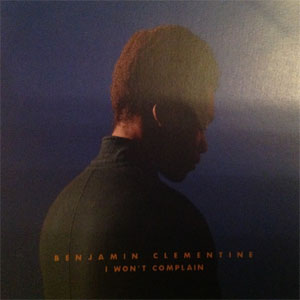 Disco I Won't Complain de Benjamin Clementine