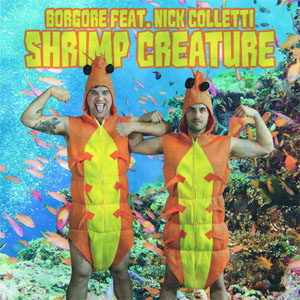 Disco Shrimp Creature de Borgore