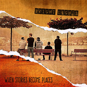 Disco When Stories Become Places de Bright Lights