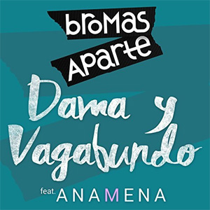 Disco Dama y Vagabundo (Remix) de Bromas Aparte
