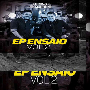 Disco EP Ensaio (Vol. 2 / Ao Vivo) de Bruno e Marrone