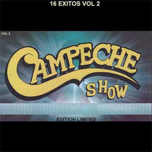 Disco 16 Éxitos, Vol. 2 de Campeche Show