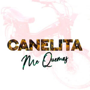 Disco Me Quemas de Canelita