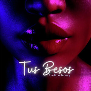 Disco Tus Besos de Carlitos Rossy