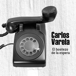 Disco El Bostezo De La Espera de Carlos Varela