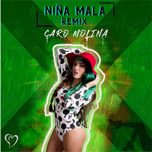 Disco Niña Mala (Remix)  de Caro Molina