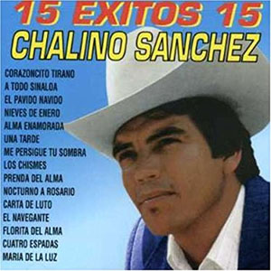 Disco 15 Éxitos De Chalino Sánchez de Chalino Sánchez