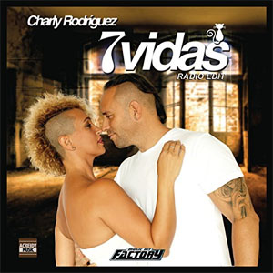 Disco 7 Vidas (Radio Edit) de Charly Rodríguez