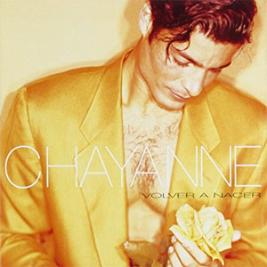 Disco Volver A Nacer de Chayanne