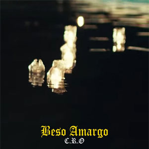 Disco Beso Amargo de C.R.O.