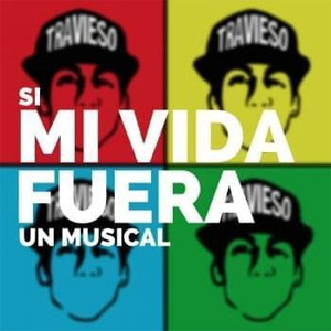 Disco Si Mi Vida Fuera un Musical de Daniel El Travieso
