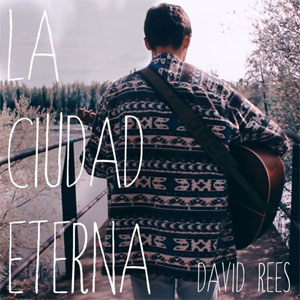 Disco La Ciudad Eterna de David Rees