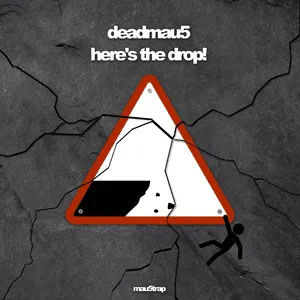Disco Here's the drop! de Deadmau5