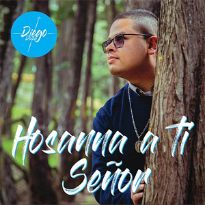 Disco Hosanna a Ti Señor de Diego Daza