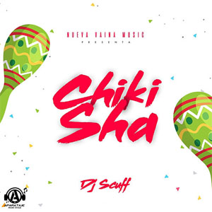Disco Chiki Sha de DJ Scuff