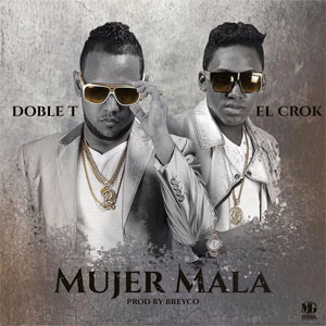 Disco Mujer Mala de Doble T y El Crock