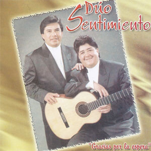 Disco Gracias Por La Espera de Dúo Sentimiento