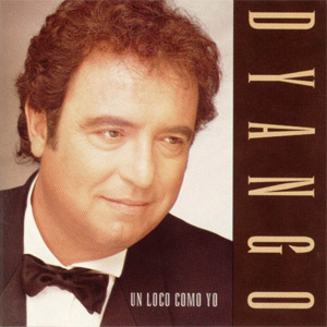 Disco Un Loco Como Yo de Dyango