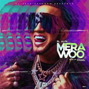 Disco Mera Woo de El Alfa El Jefe