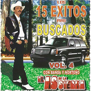 Disco Los 15 Éxitos Más Buscados, Vol. 4 de El As de la Sierra
