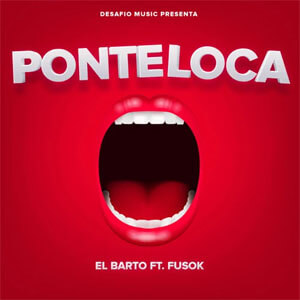 Disco Ponte Loca de El Barto