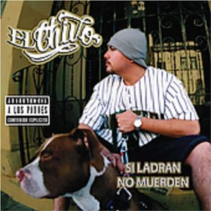 Disco Si Ladran No Muerden de El Chivo