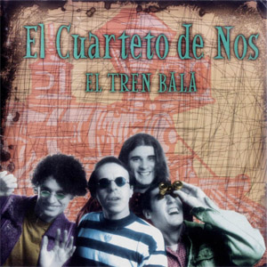Disco El Tren Bala de El Cuarteto De Nos