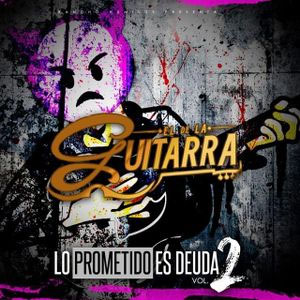 Disco Lo Prometido Es Deuda, Vol.2 de El de la Guitarra