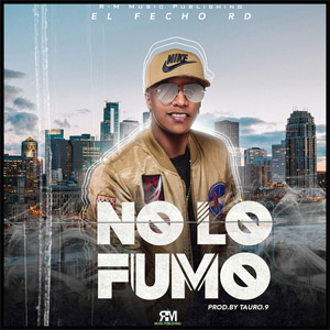 Disco No Lo Fumo de El Fecho RD