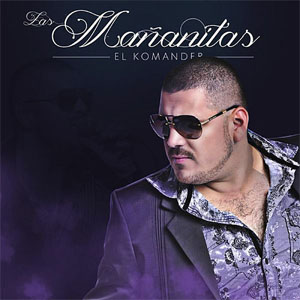 Disco Las Mañanitas de El Komander