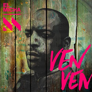 Disco Ven Ven de El Micha