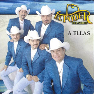 Disco A Ellas de El Poder Del Norte