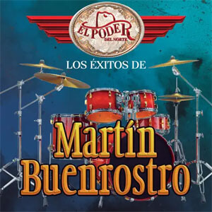 Disco Los Éxitos De Martín Buenrostro de El Poder Del Norte