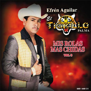 Disco Mis Rolas Más Chidas, Vol. 3 de El Tigrillo Palma