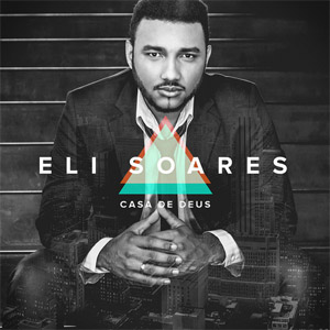 Disco Casa De Deus de Eli Soares