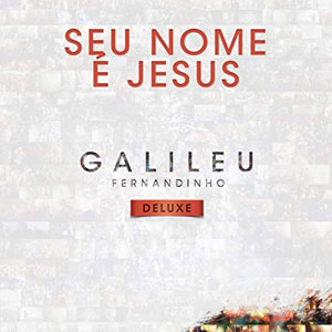 Disco Seu Nome É Jesus de Fernandinho
