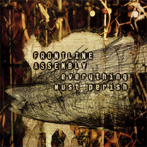 Disco Everything Must Perish de Front Line Assembly