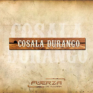 Disco Cosalá Durango de Fuerza de Tijuana