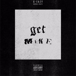 Disco Get Mine de G-Eazy
