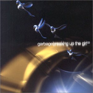 Disco Breaking Up the Girl 3 de Garbage