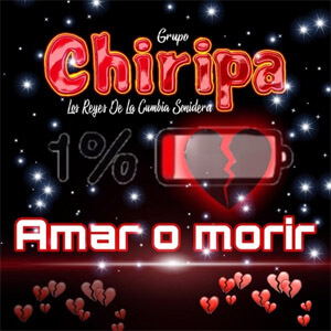 Disco Amar o Morir de Grupo Chiripa