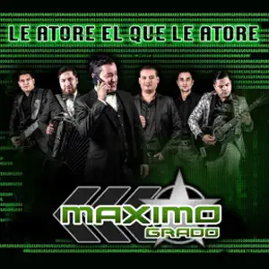 Disco Le Atore el Que Le Atore de Grupo Máximo Grado